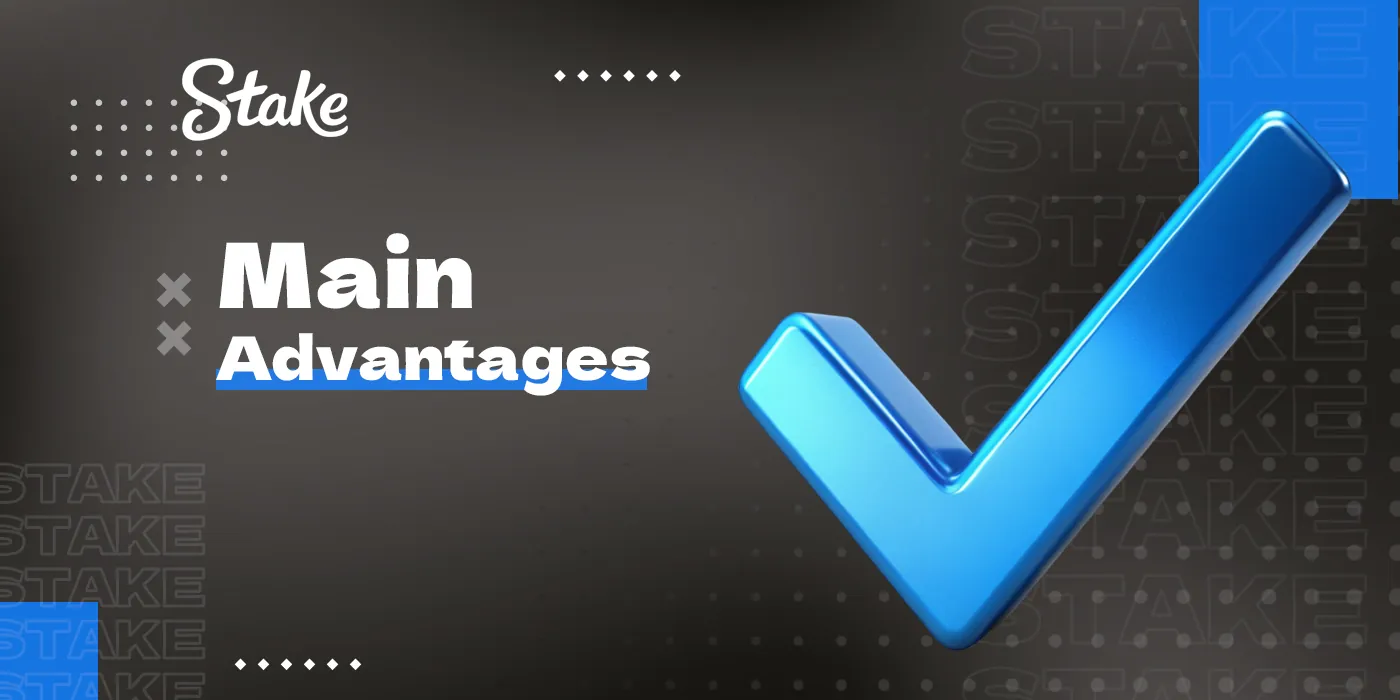 Main advantages of Stake bookmaker and casino 